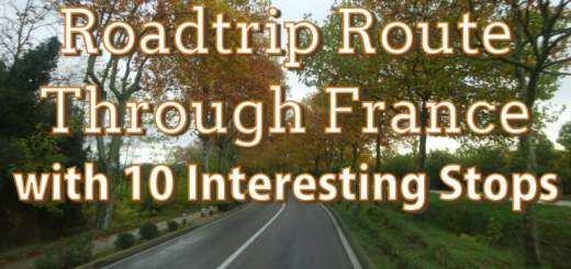 Roadtrip Route through France with 10 Interesting Stops