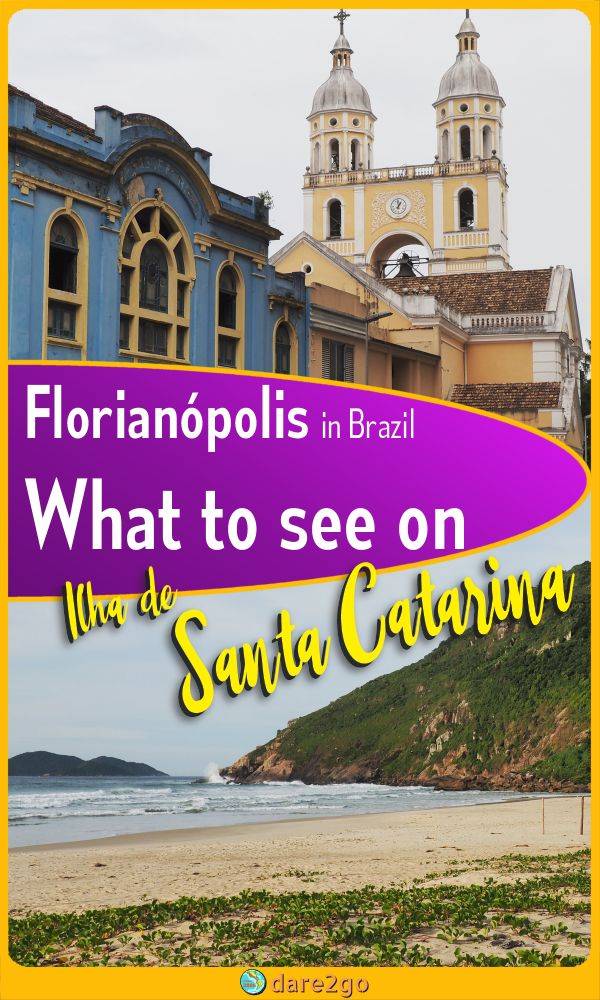 Our PINTEREST image, which shows the historic part of Florianópolis on top, a beach at the north of Santa Catarina on the bottom - with text overlay.