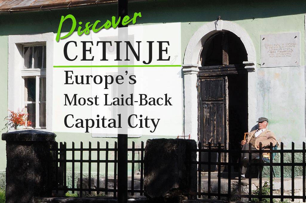 Discover Cetinje with its palaces and stately former embassies. The Royal Capital of Montenegro is also the gateway to Lovćen NP and the famous Lipa Cave. (The photo shows an old man relaxing in a chair in the sun - very laid back.)